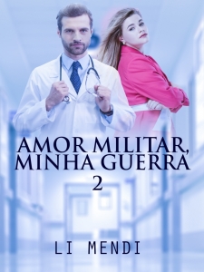 Capa Amor Militar Minha Guerra 2 Autora Li Mendi